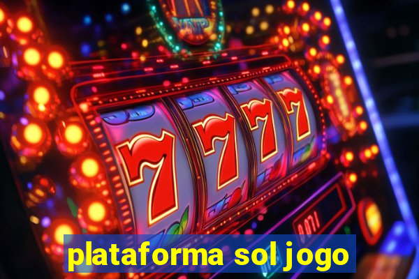 plataforma sol jogo